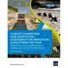 Climate Change Risk and Adaptation Assessment for Irrigation in Southern Viet Nam: Water Efficiency Improvement in Drought-Affected Provinces
