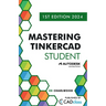 Mastering Tinkercad Student