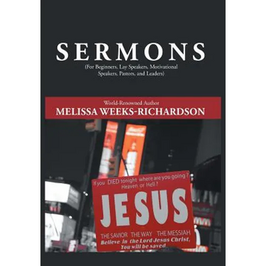 Sermons: For Beginners, Lay Speakers, Motivational Speakers, Pastors, and Leaders