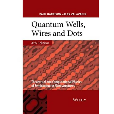 Quantum Wells, Wires and Dots: Theoretical and Computational Physics of Semiconductor Nanostructures