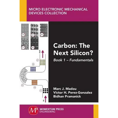 Carbon: The Next Silicon?: Book 1 - Fundamentals