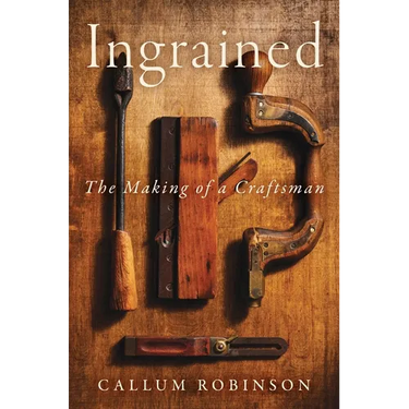 Ingrained: The Making of a Craftsman