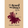 The Scars We Don't See