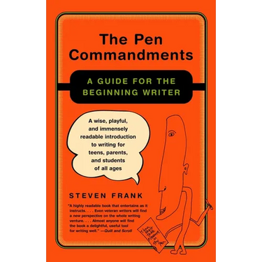 The Pen Commandments: A Guide for the Beginning Writer