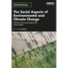 The Social Aspects of Environmental and Climate Change: Institutional Dynamics Beyond a Linear Model