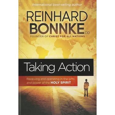 Taking Action: Receiving and Operating in the Gifts and Power of the Holy Spirit