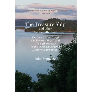 The Treasure Ship and other Full-Length Plays: The Glen is Mine, The Treasure Ship, The Lifting, The Inn of Adventure, and Heather Gentry