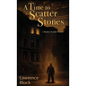 A Time to Scatter Stones: A Matthew Scudder Novella