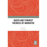 Queer and Feminist Theories of Narrative