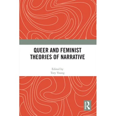Queer and Feminist Theories of Narrative