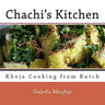 Chachi's Kitchen: Khoja Cooking from Kutch