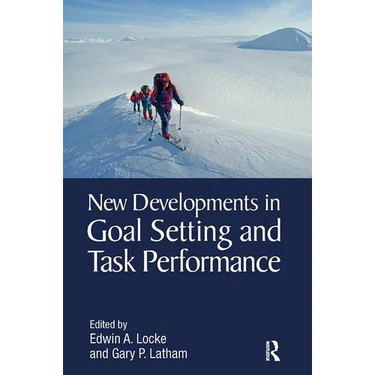 New Developments in Goal Setting and Task Performance