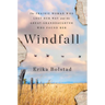 Windfall: The Prairie Woman Who Lost Her Way and the Great-Granddaughter Who Found Her
