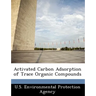 Activated Carbon Adsorption of Trace Organic Compounds