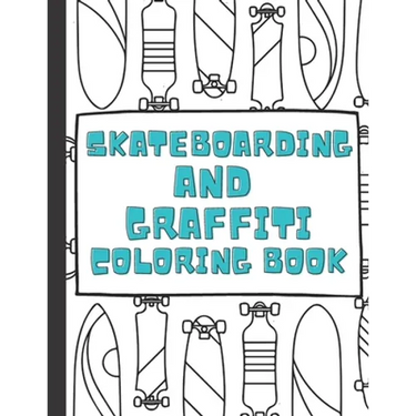 Skateboarding and Graffiti: Coloring Book Food Street Extreme for Kids and Adults
