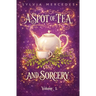 A Spot of Tea and Sorcery: Volume 1