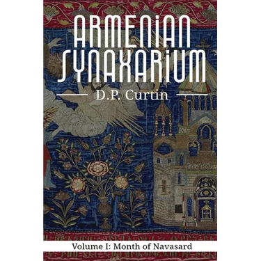 The Armenian Synaxarium: Volume I- Navasard