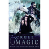 Cruel Magic