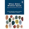 When Older Women Speak: Aging, Emotional Distress, and the Self
