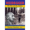Heidegger: The Man and the Thinker