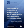 Selected Papers from the 9th Symposium on Micro-Nano Science and Technology on Micromachines