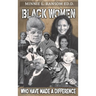 Black Women Who Made A Difference
