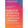Quality of Life and Well-Being for Residents in Long-Term Care Communities: Perspectives on Policies and Practices