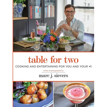 Table for Two: Cooking & Entertaining for You and Your +1