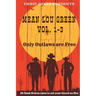 MEAN LOU GREEN Vol. 1-3: Only Outlaws are Free