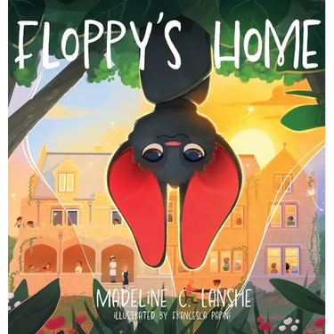 Floppy's Home: Bats Just Want Friends Too