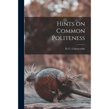 Hints on Common Politeness