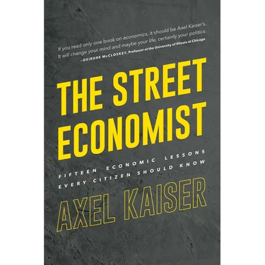 Street Economist: 15 Economics Lessons Everyone Should Know