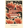 Anxiety and Wonder: On Being Human