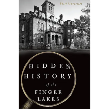 Hidden History of the Finger Lakes