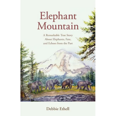 Elephant Mountain: A Remarkable True Story About Elephants, Fate, and Echoes from the Past