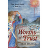 Worthy of Trust: That Word Honor: Book I