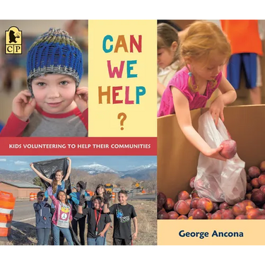 Can We Help?: Kids Volunteering to Help Their Communities