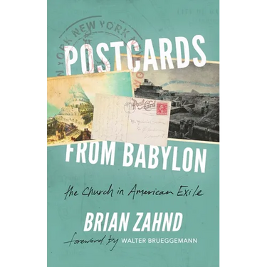 Postcards from Babylon: The Church In American Exile