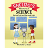 Shelbo's Adventures in Science: Natural Light and Man-made Light