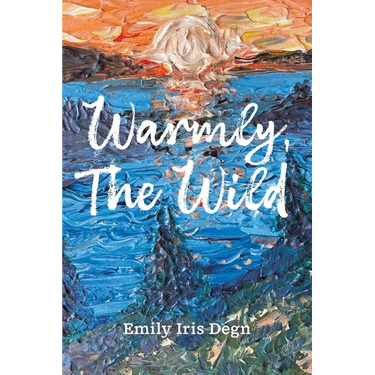 Warmly, The Wild