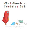 What Should a Cookaloo Do?: Emmy the Cookaloo must take a journey to find a new pillow before bedtime.