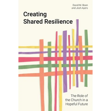 Creating Shared Resilience: The Role of the Church in a Hopeful Future