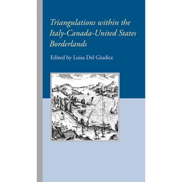 Triangulations within the Italy-Canada-United States Borderlands