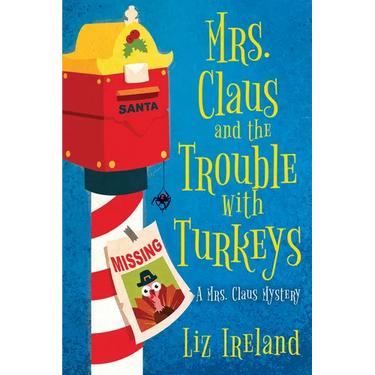 Mrs. Claus and the Trouble with Turkeys