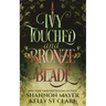 Ivy Touched and Bronze Blade