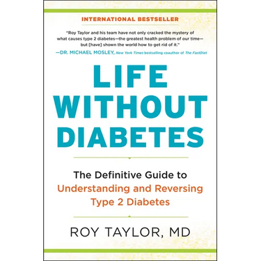 Life Without Diabetes: The Definitive Guide to Understanding and Reversing Type 2 Diabetes