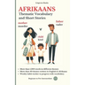 Afrikaans: Thematic Vocabulary and Short Stories (with audio)