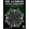 The Ultimate Ukulele Chord Book