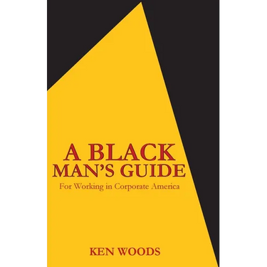 A Black Man's Guide for Working in Corporate America