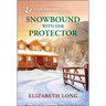 Snowbound with Her Protector: An Uplifting Inspirational Romance